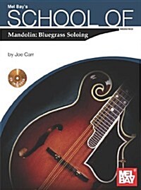 School of Mandolin: Bluegrass Soloing (Paperback, Compact Disc)