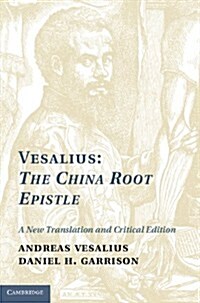 Vesalius: the China Root Epistle : A New Translation and Critical Edition (Hardcover)