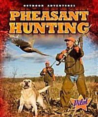 Pheasant Hunting (Library Binding)