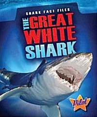 The Great White Shark (Library Binding)