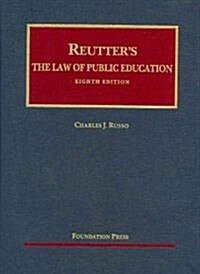 Reutters The Law of Public Education (Hardcover, 8th)