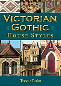 Victorian Gothic House Styles (Paperback, New)