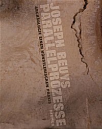 Joseph Beuys - Parallelprozesse: Arch?logie Einer Kuenstlerischen Praxis (Hardcover)