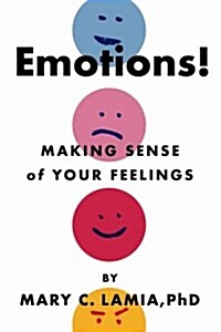 Emotions!: Making Sense of Your Feelings (Paperback)