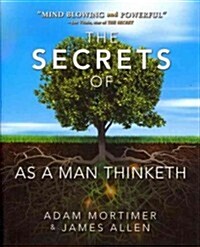 The Secrets of as a Man Thinketh (Hardcover)