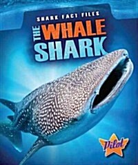 The Whale Shark (Library Binding)