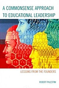 A Commonsense Approach to Educational Leadership (Paperback)