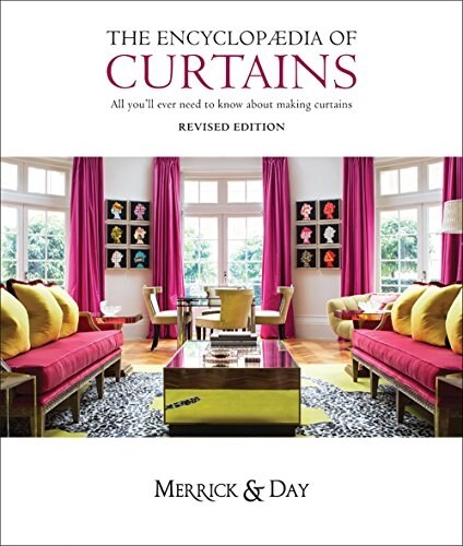 Encyclopaedia of Curtains : All Youll Ever Need to Know About Making Curtains (Hardcover, 2 Revised edition)