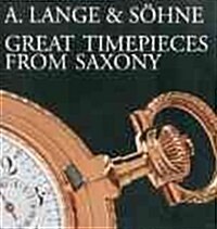 A Lange & Sohne - Great Timepieces from Saxony: Volume 1 and 2 (Hardcover)