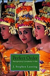 Perfect Order: Recognizing Complexity in Bali (Paperback)