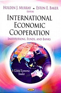 International Economic Cooperation (Hardcover, UK)