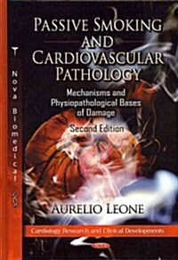 Passive Smoking & Cardiovascular Pathology (Hardcover, UK)