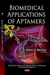Biomedical Applications of Aptamers (Hardcover, UK)