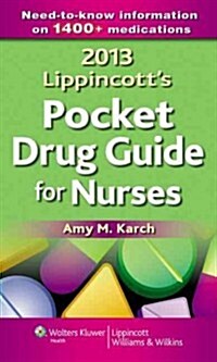 Lippincotts Pocket Drug Guide for Nurses 2013 (Paperback, 1st)