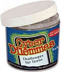 Cyber Dilemmas in a Jar(r): Challenges for Teens (Other)