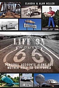 Life on Route 66: Personal Accounts Along the Mother Road to California (Paperback)
