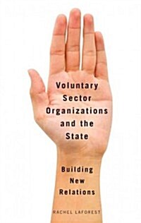 Voluntary Sector Organizations and the State: Building New Relations (Paperback, New)
