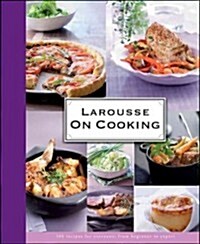 Larousse on Cooking (Hardcover)
