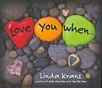 Love You When... (Hardcover)