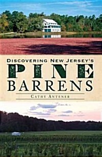Discovering New Jerseys Pine Barrens (Paperback)