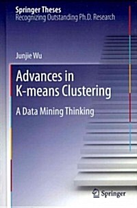 Advances in K-Means Clustering: A Data Mining Thinking (Hardcover, 2012)
