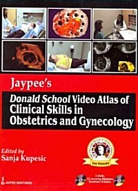 Jaypees Donald School Video Atlas of Clinical Skills in Obstetrics and Gynecology (Hardcover, 1st, BOX)