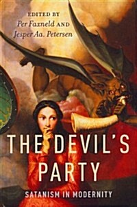 The Devils Party: Satanism in Modernity (Hardcover)