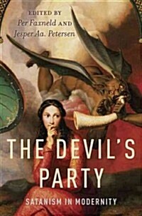 The Devils Party: Satanism in Modernity (Paperback)