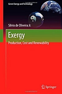 Exergy : Production, Cost and Renewability (Hardcover, 2013 ed.)