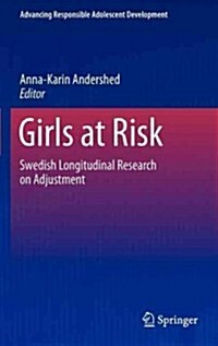 Girls at Risk: Swedish Longitudinal Research on Adjustment (Hardcover, 2013)