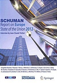 Schuman Report on Europe: State of the Union 2012 (Paperback, 2, 2012)
