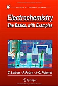 Electrochemistry: The Basics, with Examples (Hardcover, 2012)