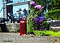 The Little Book of Little Gardens (Hardcover)