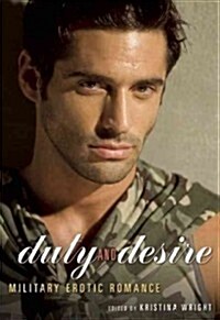 Duty and Desire: Military Erotic Romance (Paperback)