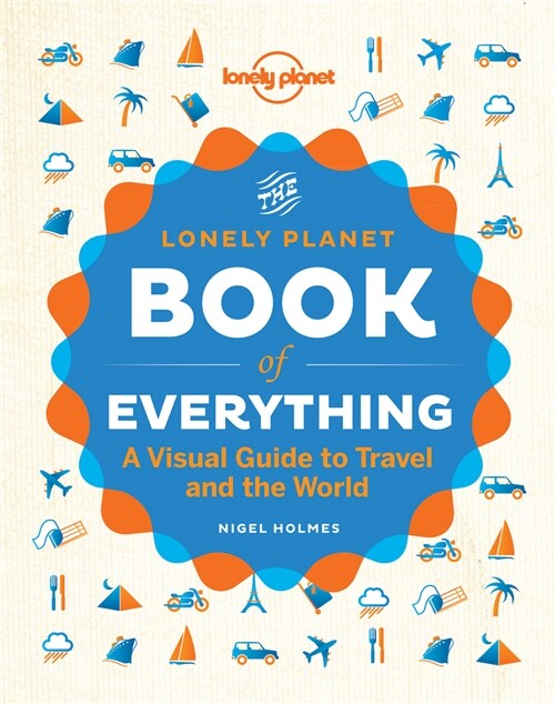 The Book of Everything: A Visual Guide to Travel and the World (Hardcover)