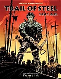 Trail of Steel: 1441 A.D. (Hardcover)