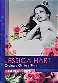 Ordinary Girl in a Tiara (Hardcover, Large print ed)