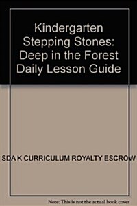 Kindergarten Stepping Stones Deep in the Forest Daily Lesson Guide (Paperback)