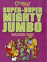 The Beginners Bible Super-Duper, Mighty, Jumbo Coloring Book (Paperback, ACT, CLR, CS)