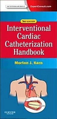 The Interventional Cardiac Catheterization Handbook: Expert Consult - Online and Print (Paperback, 3, Revised)