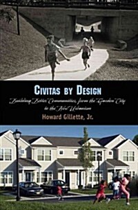 Civitas by Design: Building Better Communities, from the Garden City to the New Urbanism (Paperback)