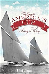 The Quest for the Americas Cup: Sailing to Victory (Paperback)