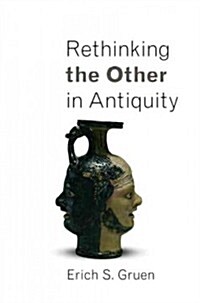 Rethinking the Other in Antiquity (Paperback)