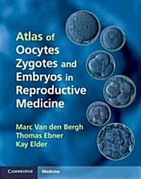 Atlas of Oocytes, Zygotes and Embryos in Reproductive Medicine Hardback with CD-ROM (Package)