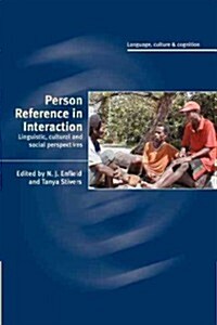 Person Reference in Interaction : Linguistic, Cultural and Social Perspectives (Paperback)