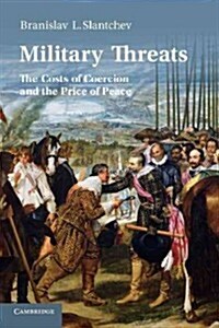 Military Threats : The Costs of Coercion and the Price of Peace (Paperback)