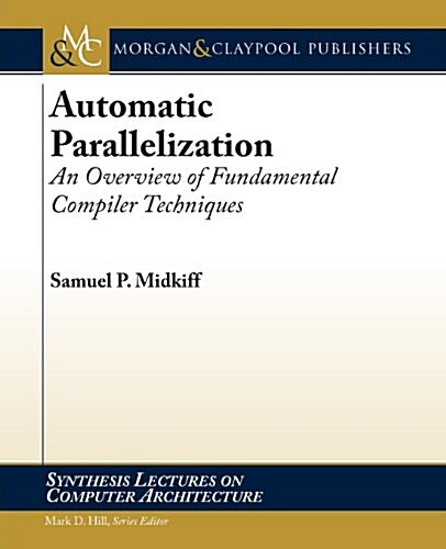 Automatic Parallelization: An Overview of Fundamental Compiler Techniques (Paperback)