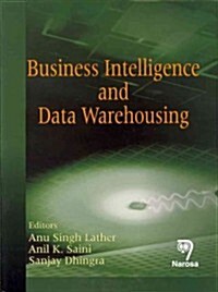 Business Intelligence and Data Warehousing (Hardcover)