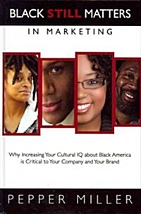 Black Still Matters in Marketing (Hardcover)