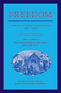 Freedom: Volume 2, Series 1: The Wartime Genesis of Free Labor: The Upper South : A Documentary History of Emancipation, 1861–1867 (Paperback)